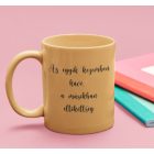 Egyik kezemben kávé...bögre