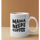 Mama need coffee