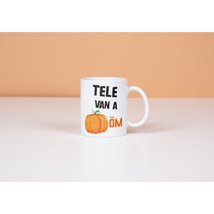 Tele van a tököm - bögre